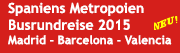 Spaniens Metropolen Busrundreise 2015 Madrid - Barcelona - Valencia